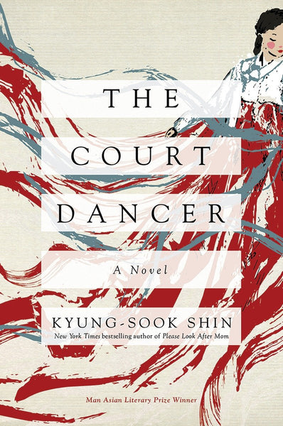 The Court Dancer by Kyung-Sook Shin