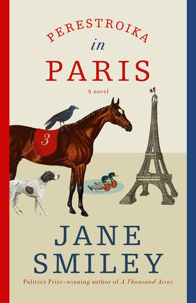 Perestroika in Paris by Jane Smiley