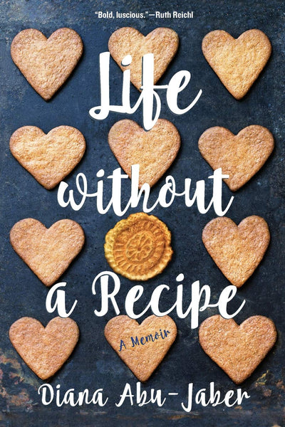 Life Without a Recipe by Diana Abu-Jaber