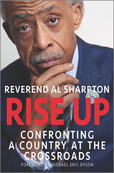 Rise Up: Confronting a Country at the Crossroads by Al Sharpton
