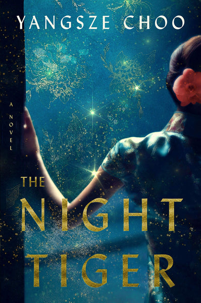 The Night Tiger: A Novel by Yangsze Choo