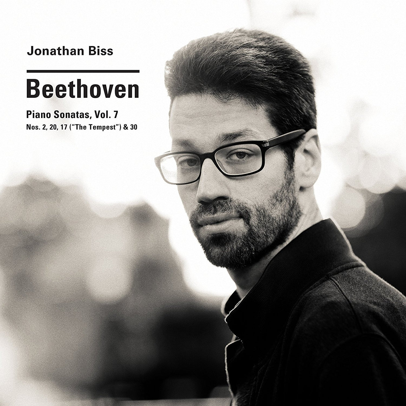 Beethoven: Piano Sonatas, Vol. 7 by Jonathan Biss
