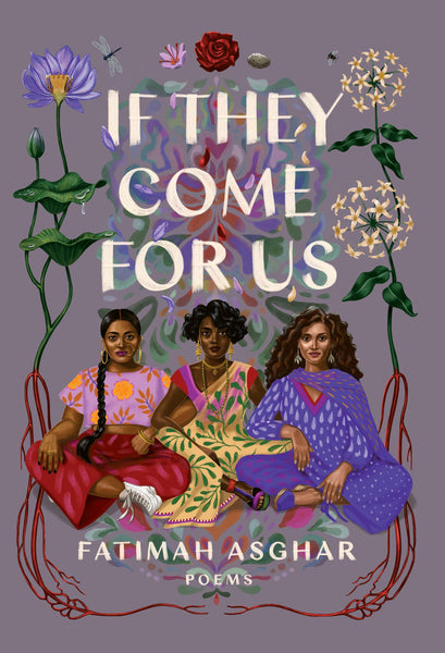 If They Come for Us: Poems by Fatimah Asghar