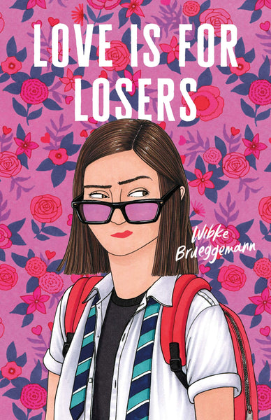 Love is for Losers by Wibke Bruggemann