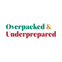 Overpacked and Underprepared Tote Bag