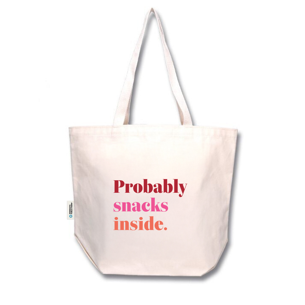 Probably Snacks Inside Tote Bag